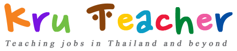 Kru Teacher: Teaching Jobs in Bangkok, Thailand